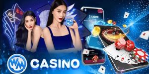 WM Casino sảnh cá cược online uy tín